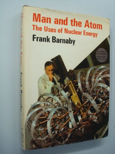 man and the atom the uses of nuclear energy 1st edition barnaby 0500080097, 9780500080092