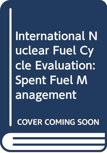 spent fuel management  international nuclear fuel cycle evaluation 9201596804, 9789201596802