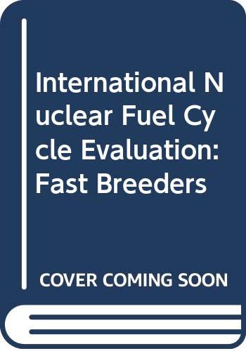 fast breeders  international nuclear fuel cycle evaluation 9201595808, 9789201595805