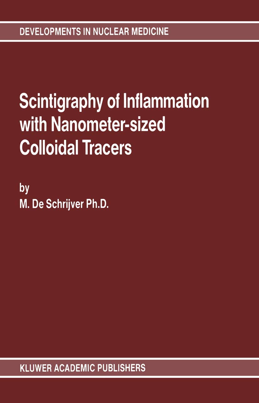 scintigraphy of inflammation with nanometer sized colloidal tracers 1989 edition de schrijver, marc