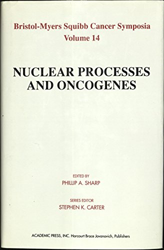 nuclear processes and oncogenes  sharp, phillip a., bristol myers squibb symposium on cancer research (14th :