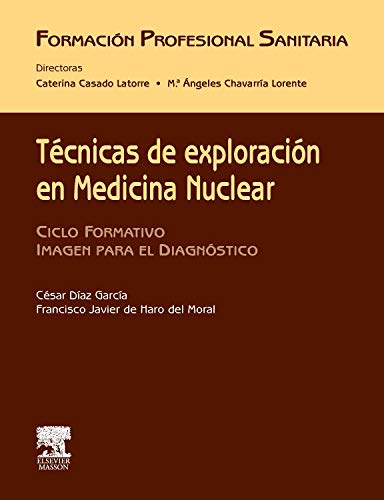 t cnicas de exploraci n en medicina nuclear 1st edition díaz garcía, césar 8445814206, 9788445814208