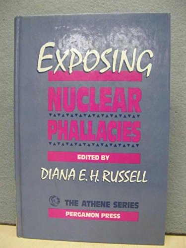 exposing nuclear phallacies 1st edition diana e.h. russell 0807762253, 9780807762257