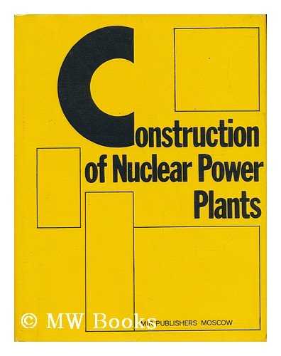 construction of nuclear power plants 1st edition professor v. dubrovsky 0828520232, 9780828520232