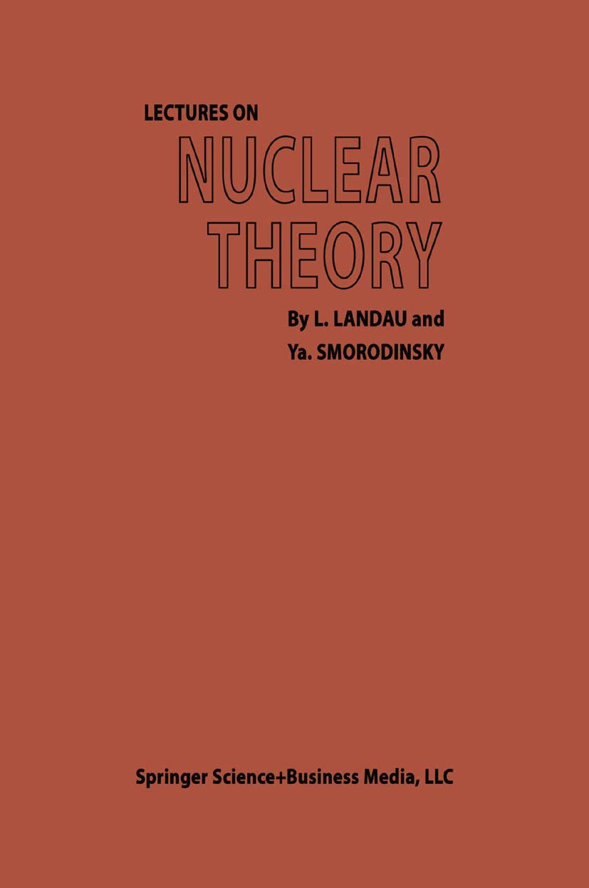 lectures on nuclear theory 1st edition landau, l. d. 1489950540, 9781489950543