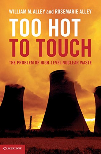 too hot to touch the problem of high level nuclear waste 1st edition alley, william m. 1107030110,