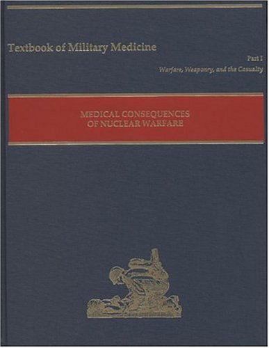 medical consequences of nuclear warfare col. r. zajtchuk 0160591341, 9780160591341