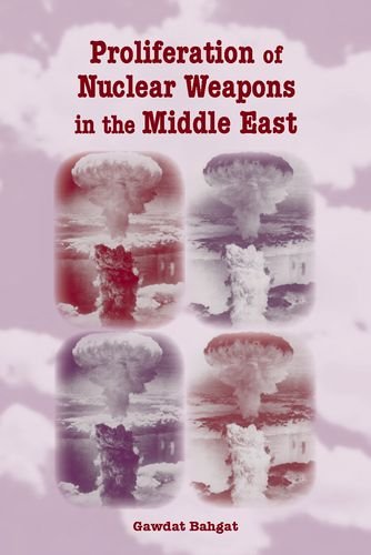 proliferation of nuclear weapons in the middle east 1st edition bahgat, prof. gawdat g. 0813031664,
