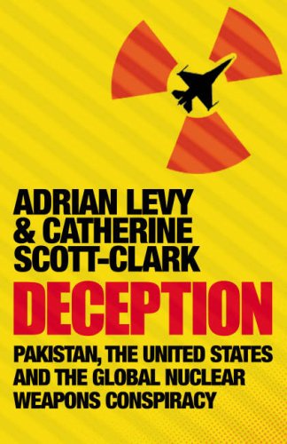 deception pakistan the united states and the global nuclear weapons conspiracy pakistan the united states and