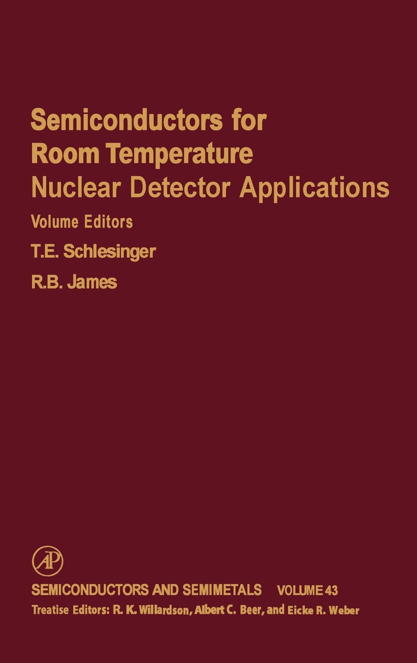 semiconductors for room temperature nuclear detector applications 1st edition beer, albert c. 0127521437,