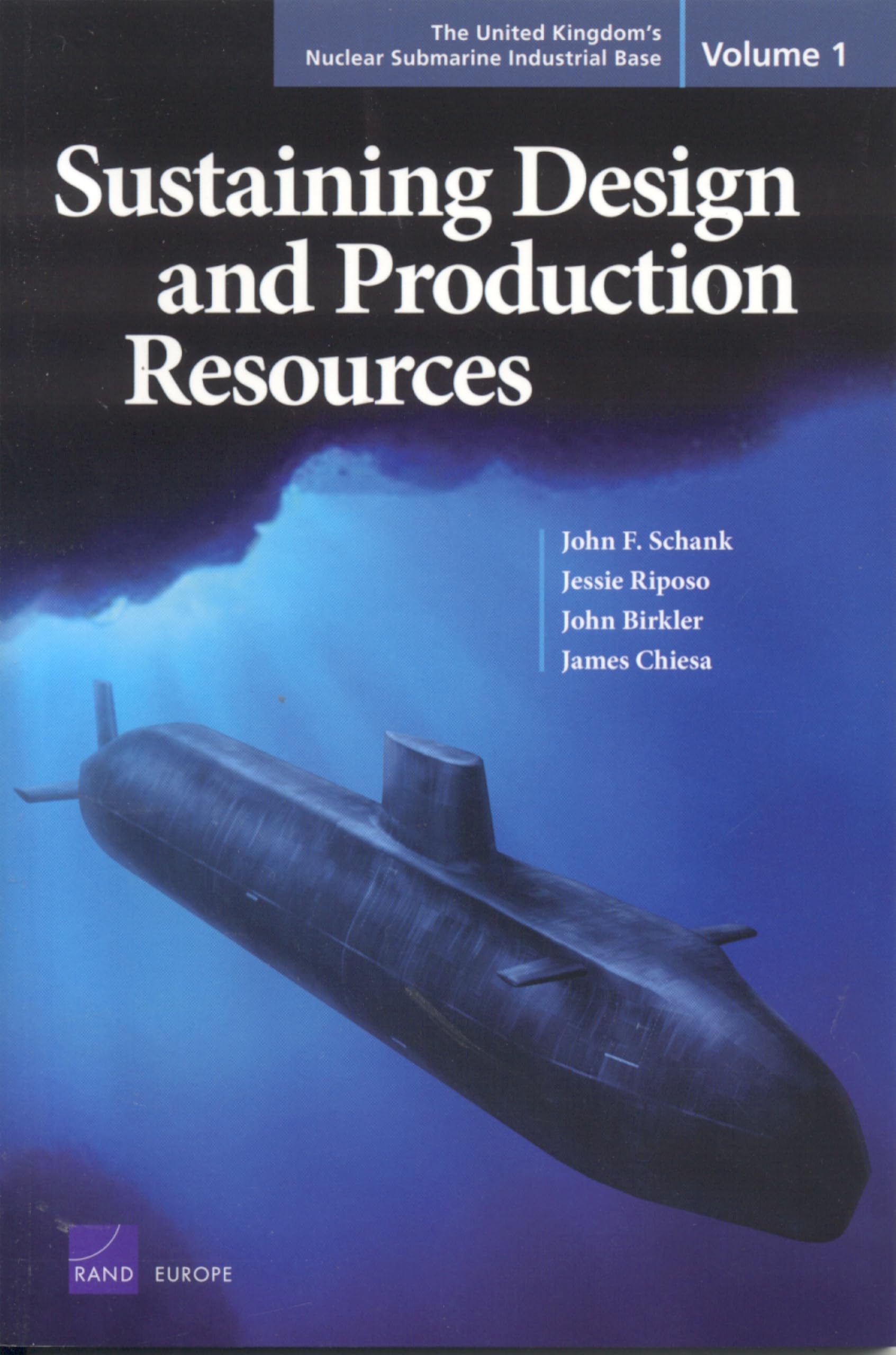the united kingdom s nuclear submarine industrial base sustaining design and production resources  schank,