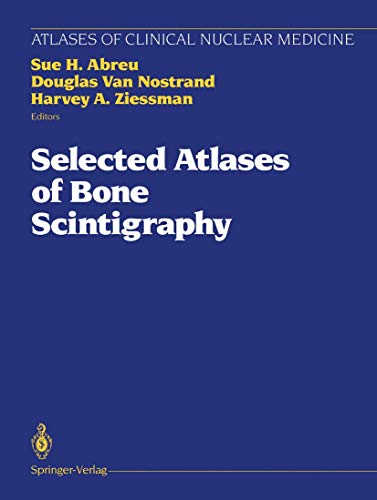 selected atlases of bone scintigraphy 1st edition abreu, sue h., ed. 3211244808, 9783211244807