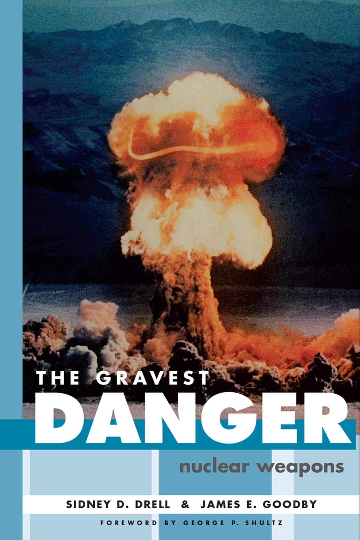 the gravest danger nuclear weapons 1st edition drell, sidney d., goodby, james e. 0817944729, 9780817944728