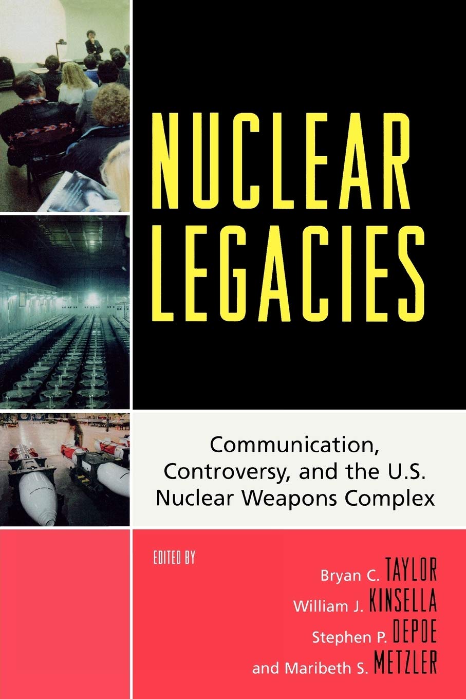 nuclear legacies communication controversy and the u s nuclear weapons complex 2nd edition taylor, bryan c.,