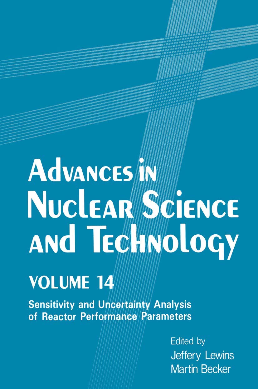 advances in nuclear science and technology volume 14 sensitivity and uncertainty analysis of reactor