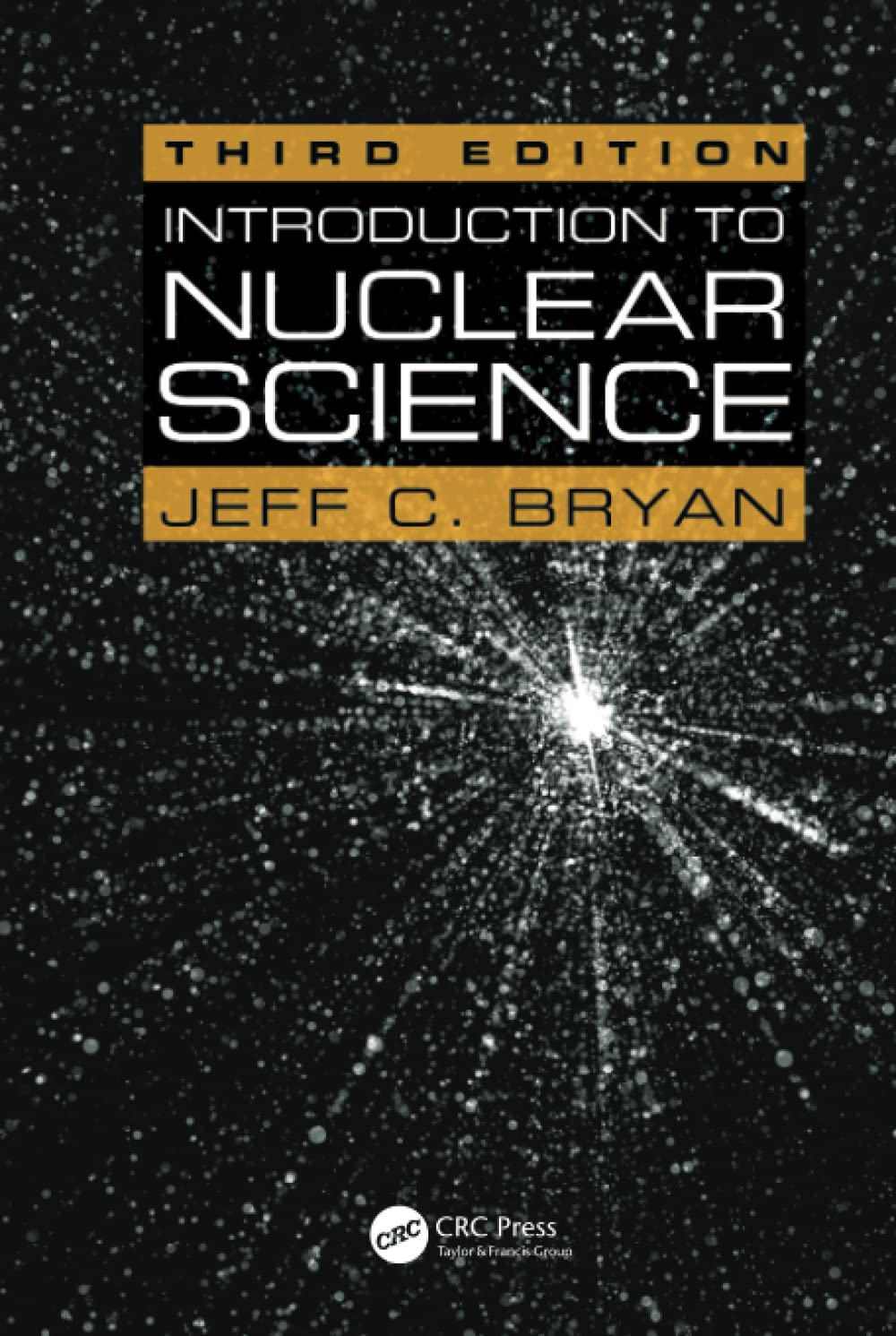 introduction to nuclear science 3rd edition bryan, jeff c. 1138068152, 9781138068155