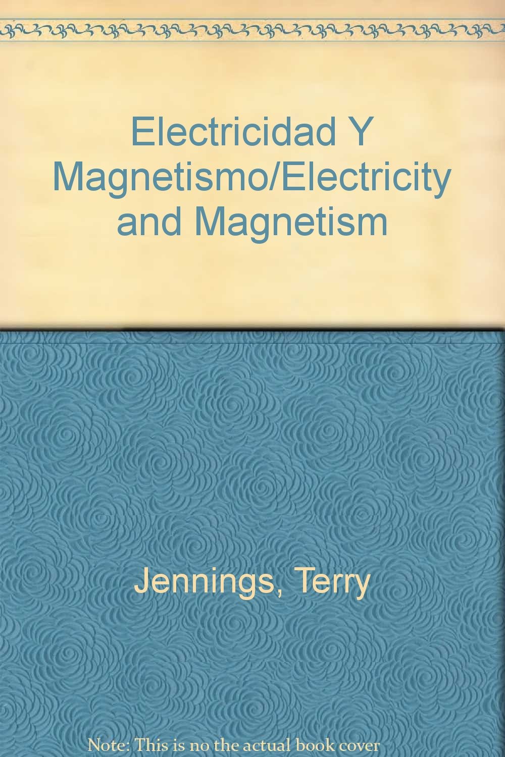 electricidad y magnetismo/electricity and magnetism  terry jennings 0785771492, 9780785771494