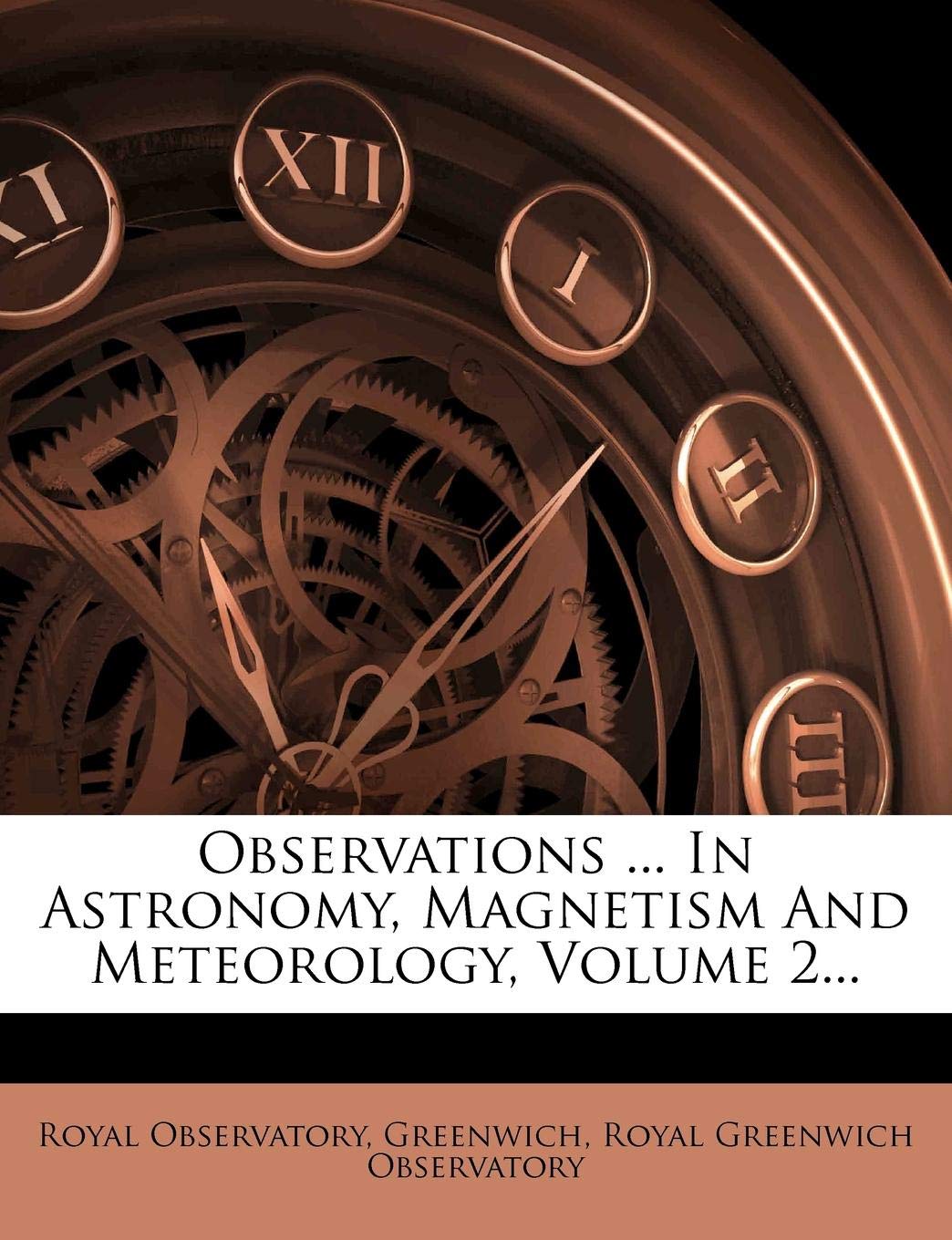 observations in astronomy magnetism and meteorology volume 2  royal observatory, greenwich 1272679179,