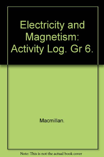 electricity and magnetism activity log gr 6  macmillan. 0022744274, 9780022744274
