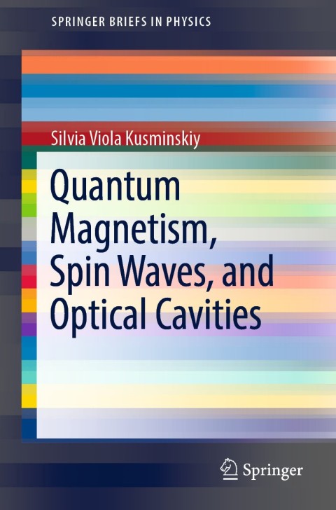 quantum magnetism spin waves and optical cavities 39th edition silvia viola kusminskiy 3030133451,