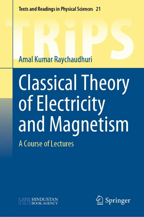 classical theory of electricity and magnetism 1st edition amal kumar raychaudhuri 9811681392, 9789811681394