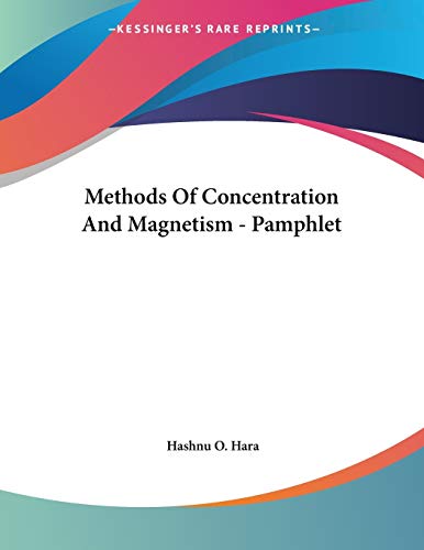 methods of concentration and magnetism pamphlet  hashnu o. hara 1428689702, 9781428689701
