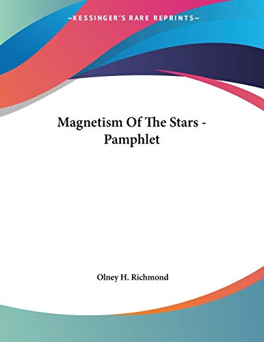 magnetism of the stars pamphlet  olney h. richmond 1430420235, 9781430420231