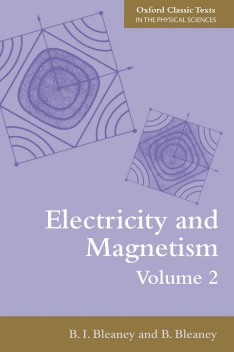 electricity and magnetism volume 2 3rd edition bi bleaney, b bleaney 0191030120, 9780191030123