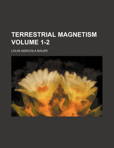 terrestrial magnetism volume 1 2  louis agricola bauer 1236415159, 9781236415158