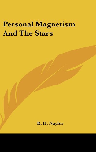 personal magnetism and the stars  r. h. naylor 116153833x, 9781161538335
