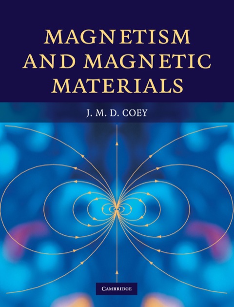 magnetism and magnetic materials 2nd edition j. m. d. coey 0511686412, 9780511686412