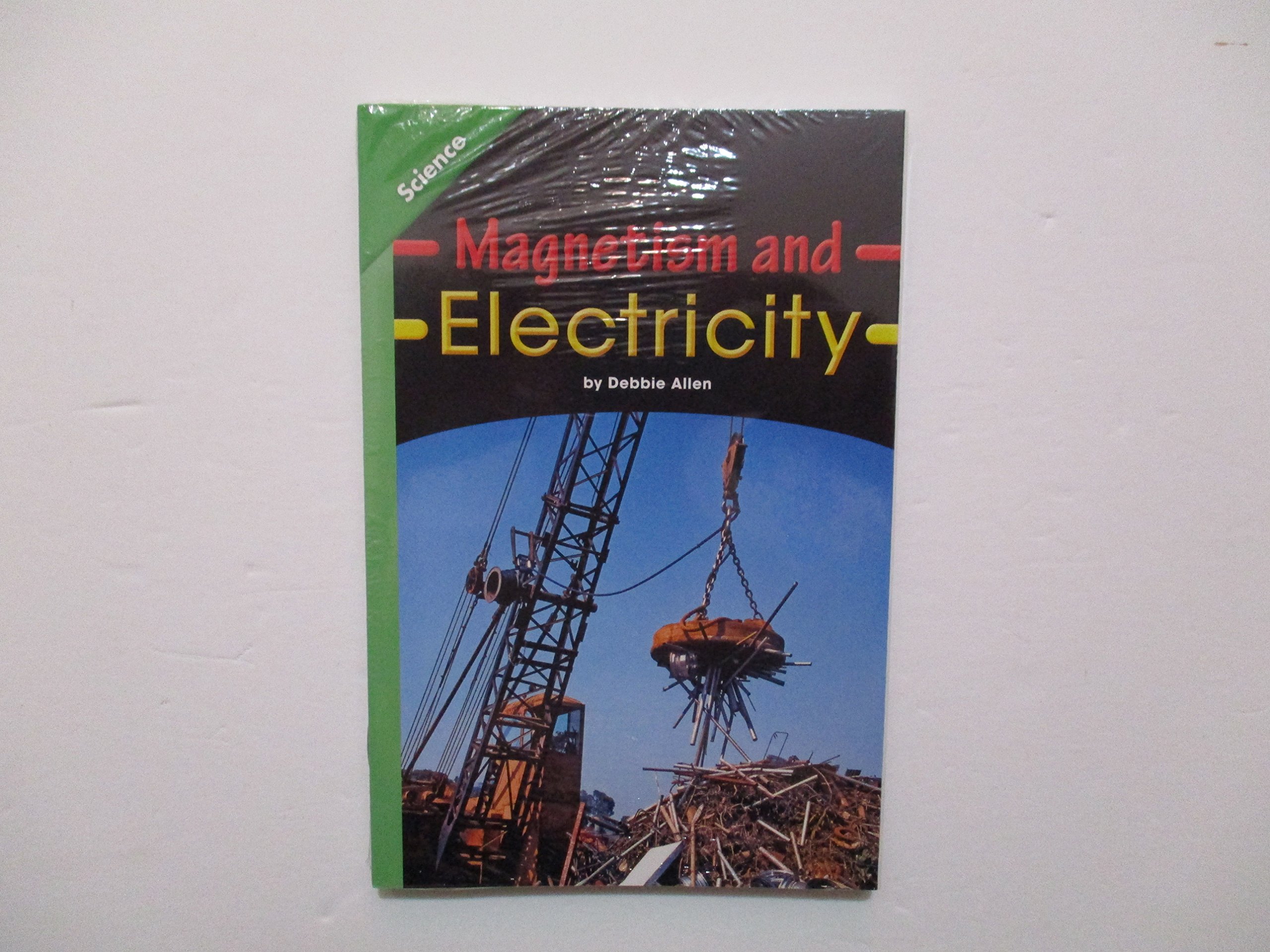 science magnetism and eletricity  debbie allen 0328680184, 9780328680184