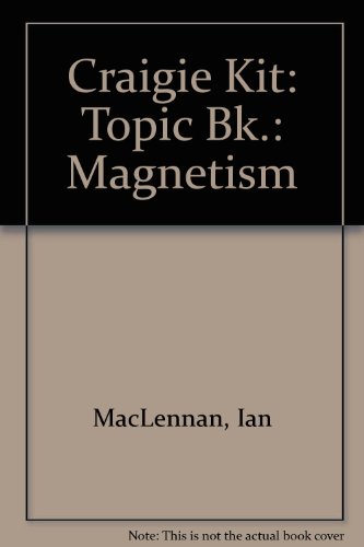 craigie topic bk magnetism  maclennan/ian 0050030205, 9780050030202