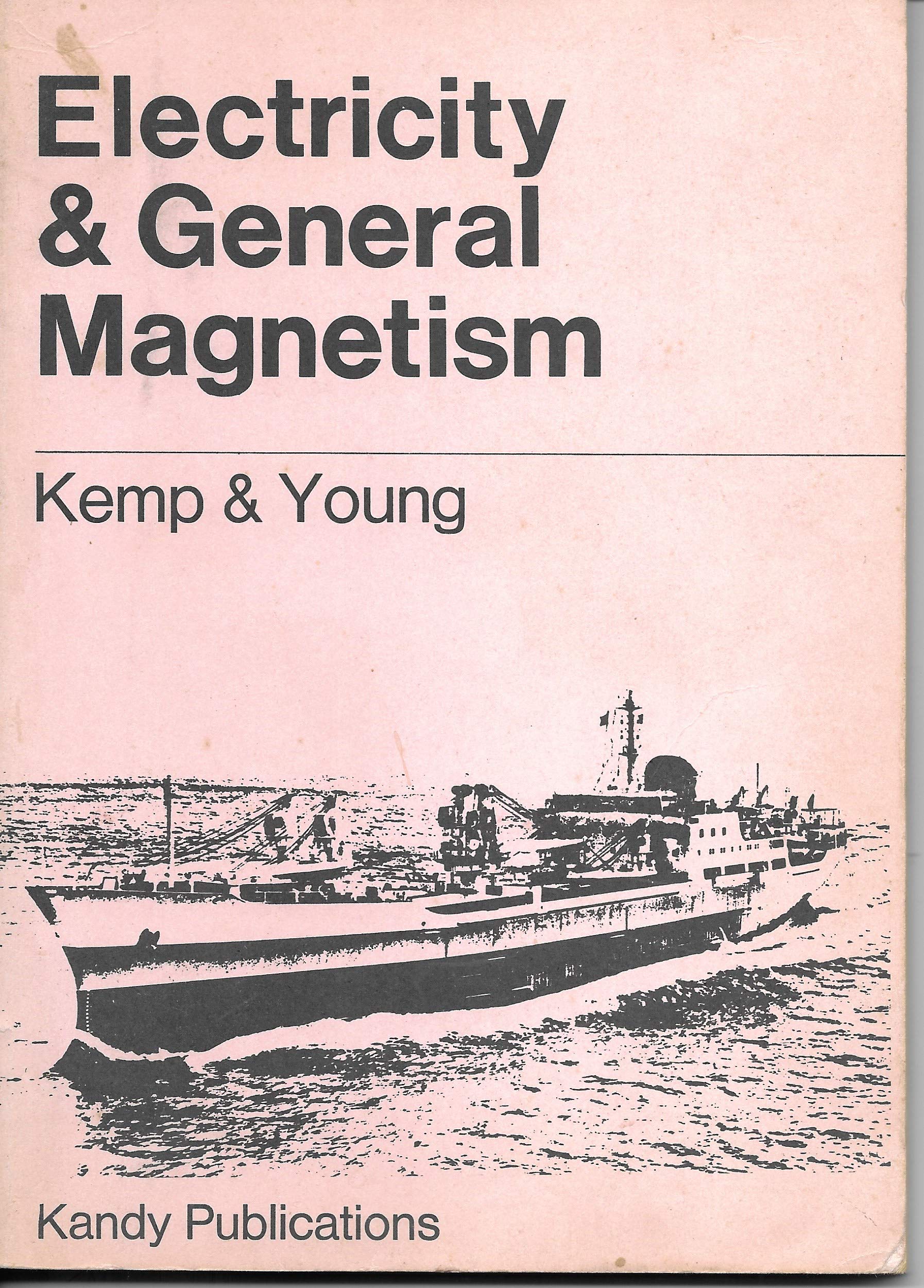 electricity and general magnetism 2nd edition j.f. kemp, p. young 0540003662, 9780540003662