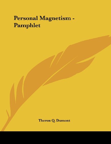 personal magnetism pamphlet  theron q. dumont 1428685529, 9781428685529