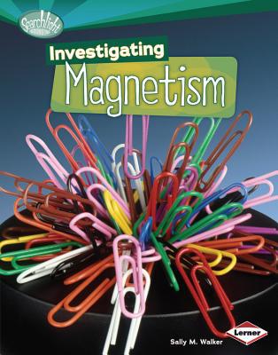 investigating magnetism  sally m. walker 0761382151, 9780761382157