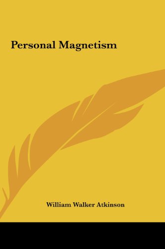 personal magnetism  william walker atkinson 1161513361, 9781161513363
