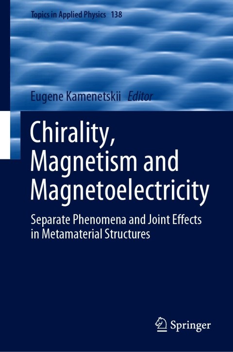 chirality magnetism and magnetoelectricity separate phenomena and joint effects in metamaterial structures