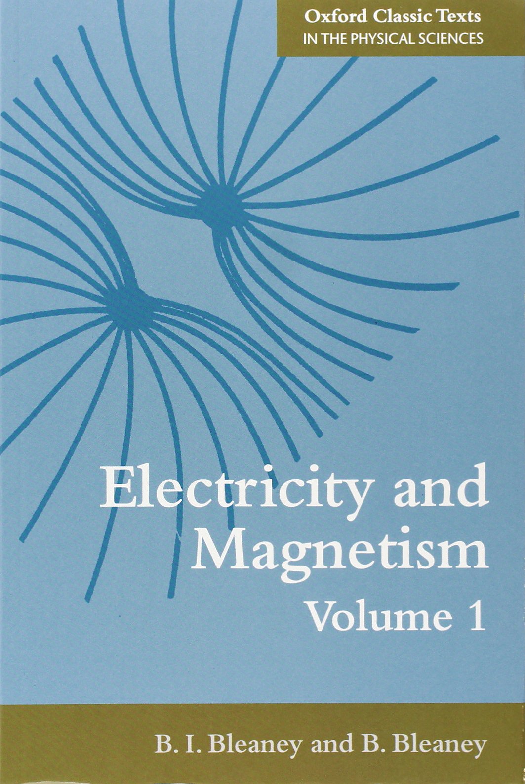 electricity and magnetism volumes 1 and 2 revised edition bleaney, b. i., b. 0199651930, 9780199651931