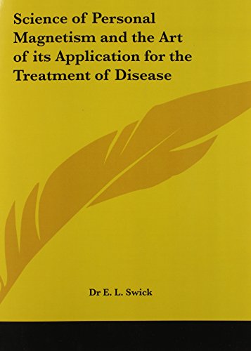 science of personal magnetism and the art of its application for the treatment of disease  swick, dr e. l.