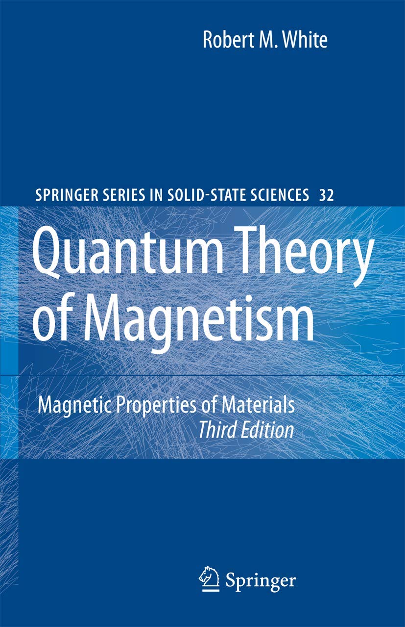 quantum theory of magnetism magnetic properties of materials 1st edition white, robert m. 3642084524,