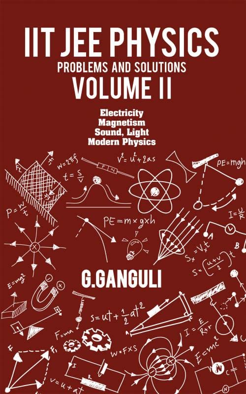 iit jee physics problems and solutions volume ii electricity magnetism sound light modern physics 1st edition