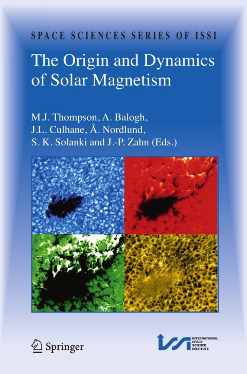 the origin and dynamics of solar magnetism 2009 edition nathaniel l. gage 1441902392, 9781441902399