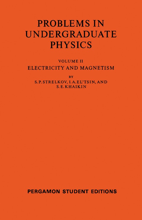 electricity and magnetism problems in undergraduate physics 2nd edition strelkov, s. p., eltsin, i. a.,
