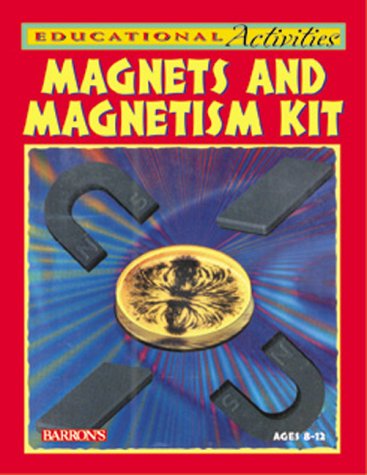 magnets and magnetism kit  barrons educational series 0764173650, 9780764173653