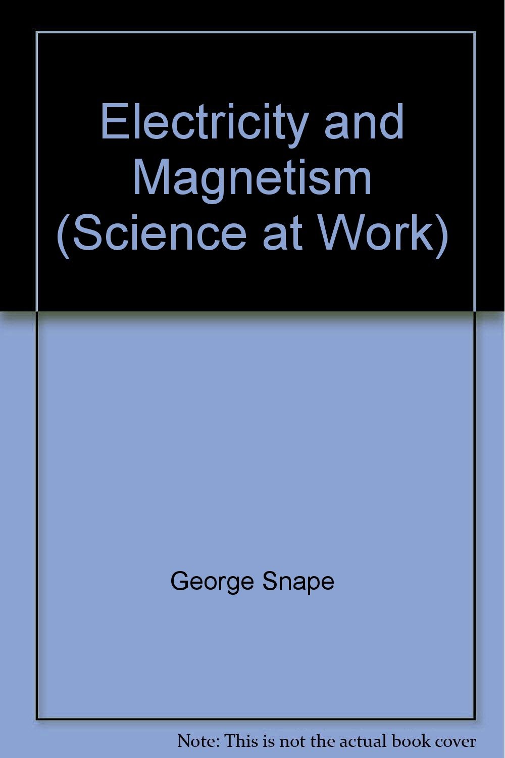 electricity and magnetism national curriculum edition snape 0582074231, 9780582074231