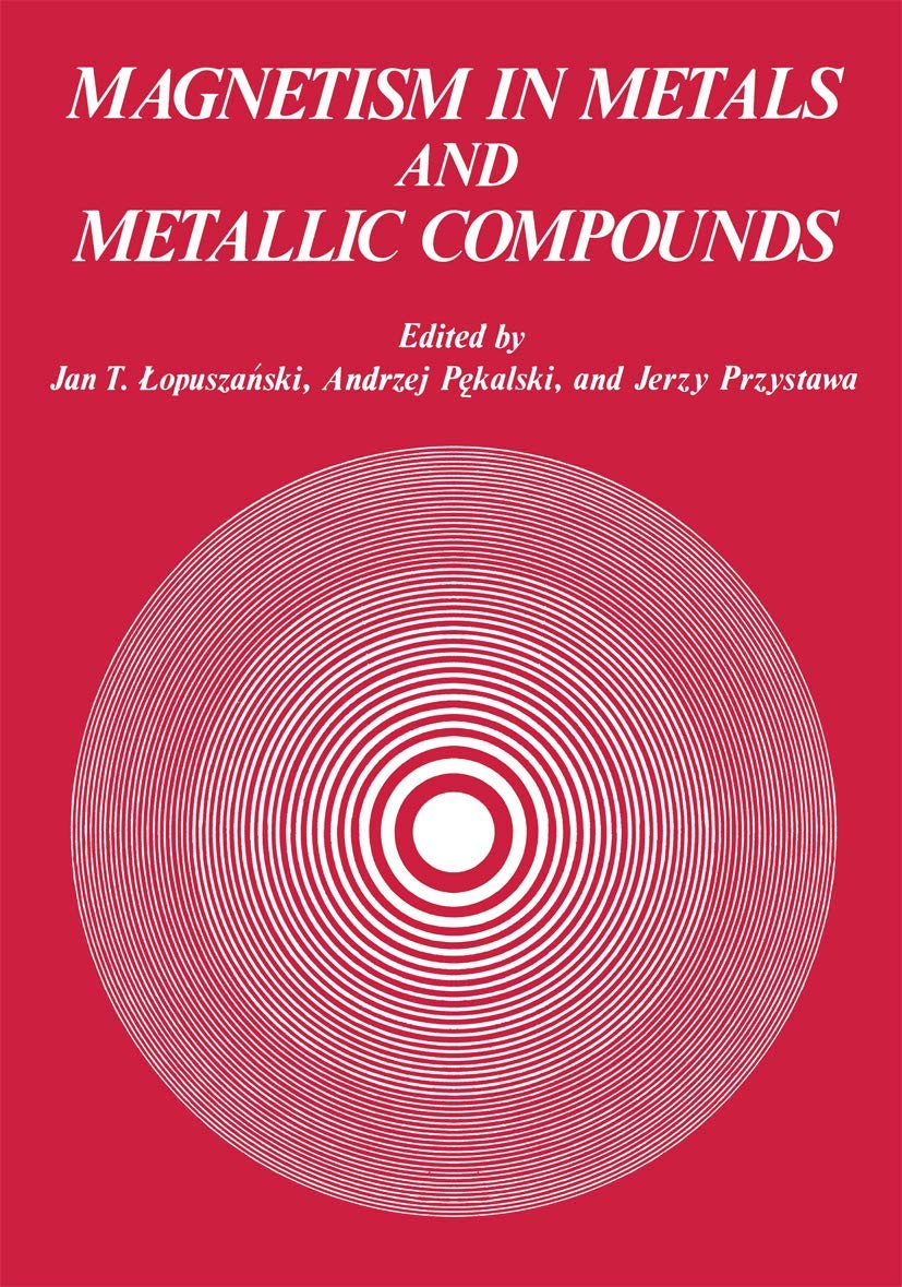 magnetism in metals and metallic compounds 1st edition jan lapuszanski 1475700180, 9781475700183