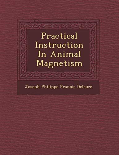 practical instruction in animal magnetism joseph philippe fran ois deleuze 1249962439, 9781249962434