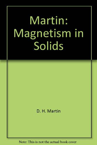 magnetism in solids 1st edition d. h. martin 0262130319, 9780262130318