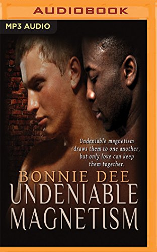 undeniable magnetism unabridged edition bonnie dee 1536631183, 9781536631180